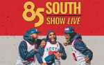 Image for 85 SOUTH SHOW LIVE