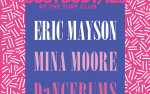 Image for ERIC MAYSON with special guests Mina Moore, Dancebums, and Hiponymous
