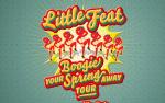 Image for LITTLE FEAT: Boogie Your Spring Away Tour