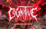 Image for Cognitive (Album Release Show) ~ Necrotic Gorebeast ~ Bonginator ~ Compulsed
