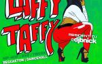 Image for LAFFY TAFFY Twerk / Trap / Dancehall / Reggaeton party w/ DJs BNick & Special guests: Madd Chill & DJ Jack - 21+