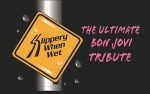 Image for Slippery When Wet: ****Canceled****