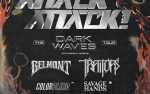 Image for Attack Attack-The "Dark Waves" Tour