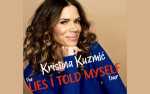 Image for Kristina Kuzmic: The Lies I Told Myself Tour