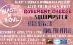 Blast N Bowl w/ Govement Cheese, Squumpster, and Space Monkeys from the Future - Live at 2454 West (Greeley)