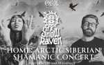 Image for HOME: Arctic Siberian Shamanic Live Concert with SNOW RAVEN featuring MISHA MISHENKO