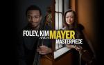 Image for Masterworks 1 - Foley, Kim, and a Mayer Masterpiece