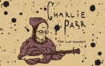 Image for CHARLIE PARR JANUARY 2019 SUNDAY RESIDENCY: 1/6, with KYLE OLLAH