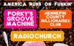 Image for PORKY’S GROOVE MACHINE, HENNEPIN COUNTY MILLIONAIRES CLUB, and RADIOCHURCH