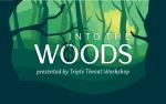 Image for Triple Threat Workshop presents Into the Woods