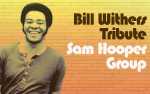 Image for Bill Withers Tribute by Sam Hooper Group