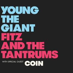 Image for Young The Giant + Fitz and the Tantrums with special guest COIN