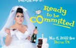 Image for BenDeLaCreme is... Ready to Be Committed