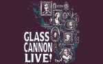 Image for Glass Cannon Live!
