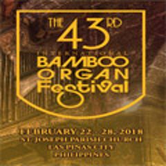 Image for Feb. 28, 2018 - 43rd Int'l Bamboo Organ Festival*