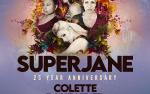 Image for Superjane 25 year anniversary with Colette / DJ Heather / DJ Lady D / Dayhota