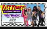 Image for Fast Times - 80’s Concert Experience w/ High Octane