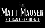 The Matt Mauser Big Band Experience - Sings Sinatra & More