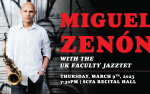 Image for Miguel Zenón with the UK Faculty Jazztet