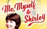 Image for Me, Myself & Shirley- Starring Cindy Williams