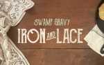 Swamp Gravy: Iron & Lace