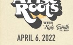 Image for Arise Roots with special guest Kyle Smith Band