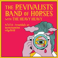 Image for THE REVIVALISTS and BAND OF HORSES