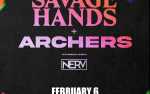 Savage Hands & Archers w/ Nerv