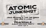 Image for Atomic Junkshot Album Release w/ Jake Neuman & the Jay Birds + Neil C. Luke