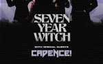 Seven Year Witch w/ Cadence