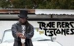 Image for Trae Pierce & The T-Stones w/ Porch 40 + STIG