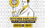 Image for Kitchen Dwellers *WED, 3/31 EARLY SHOW*