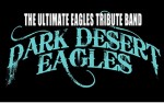 Image for An Evening with DARK DESERT EAGLES - ULTIMATE EAGLES TRIBUTE