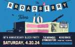 The Broadberry 10th Anniversary Block Party w/ The Infamous Stringdusters & more