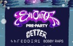Image for SNOWTA PRE-PARTY ft GETTER, with SHREDDERS, BOBBY RAPS, CRAM, VELVO, NICK O and BABYGHOST