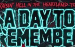 Image for A Day To Remember – Raisin’ Hell In The Heartland Tour