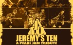 Image for JEREMY'S TEN - A PEARL JAM TRIBUTE w/ SEATTLE BREW A GREEN DAY TRIBUTE