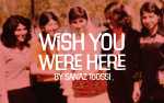 Image for Wish You Were Here