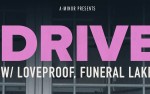 Image for DRIVE w/ Loveproof & Funeral Lakes