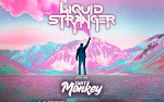 Image for Liquid Stranger w/ Dirty Monkey / Luzcid / Sully
