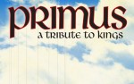 Image for RESCHEDULED DATE. PRIMUS - A Tribute To Kings with special guests Battles