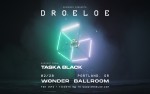 Image for Showbox Presents: DROELOE - 18 and over event - with special guests Taska Black and Quiet Bison