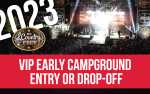 VIP Early Campground Entry or Drop-off