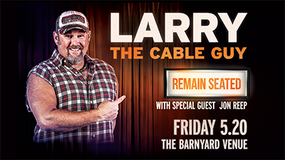 Image for Larry The Cable Guy: Remain Seated Tour with Jon Reep