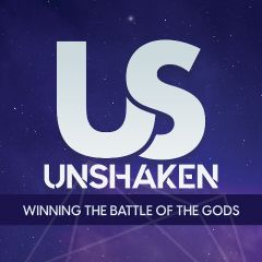 Image for Unshaken: Winning the Battle of the Gods