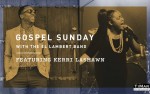 Image for Gospel Sunday with the El Lambert Band featuring Kerri LaShawn