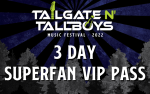 Image for           Tailgate N' Tallboys 2022: 3 Day SUPERFAN VIP Pass