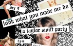 Image for Live Nation Presents:  LOOK WHAT YOU MADE ME DO - TAYLOR SWIFT DANCE PARTY