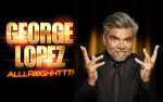 George Lopez: Alllriiiighhttt!