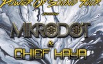 Image for UnderGround Sound Presents: Power of Sound Tour Ft. MiKrodot & Chief Kaya
